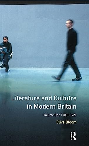 Literature and Culture in Modern Britain Volume 1: 1900-1929