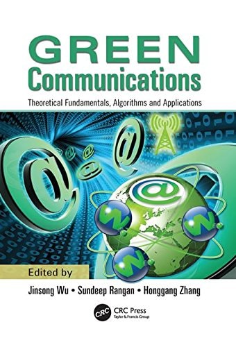 Green Communications Theoretical Fundamentals, Algorithms, and Applications