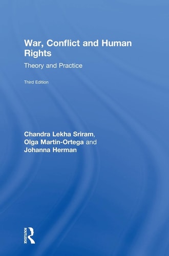 War, Conflict and Human Rights Theory and Practice