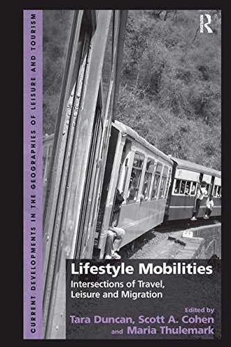 Lifestyle Mobilities Intersections of Travel, Leisure and Migration