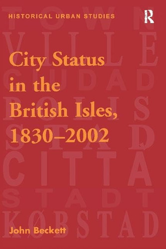 City Status in the British Isles, 1830-2002