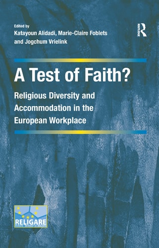 A Test of Faith? Religious Diversity and Accommodation in the European Workplace
