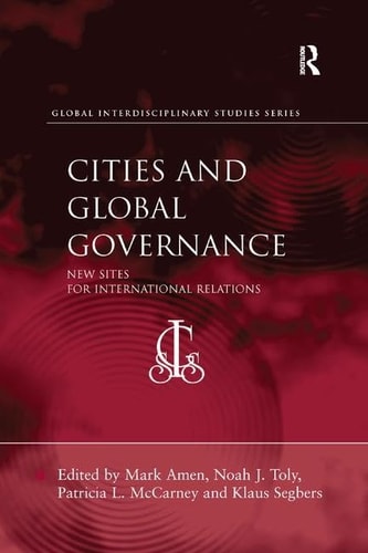 Cities and Global Governance New Sites for International Relations