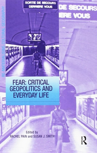 Fear Critical Geopolitics and Everyday Life