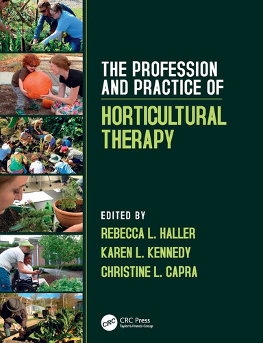 The profession and practice of horticultural therapy