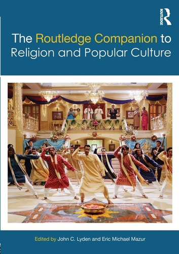 The Routledge Companion to Religion and Popular Culture