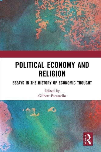 Political Economy and Religion Essays in the History of Economic Thought