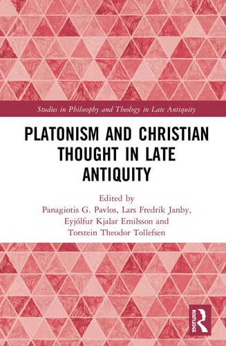 Platonism and Christian Thought in Late Antiquity