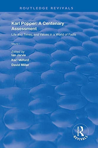 Karl Popper: a Centenary Assessment Volume I: Life and Time, and Values in a World of Facts