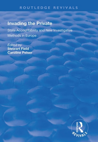 Invading the Private State Accountability and New Investigative Methods in Europe