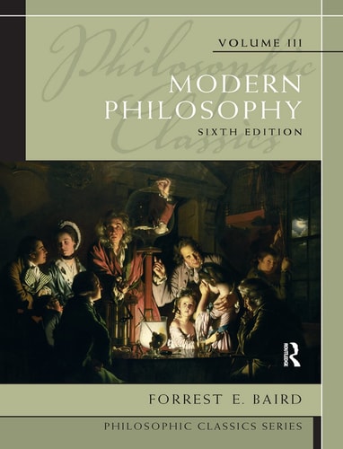 Philosophic Classics, Volume III Modern Philosophy