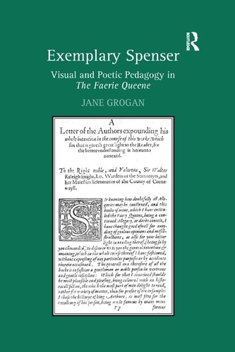 Exemplary Spenser Visual and Poetic Pedagogy in The Faerie Queene