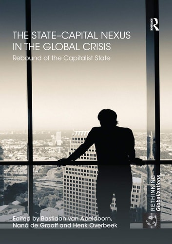 The State-Capital Nexus in the Global Crisis Rebound of the Capitalist State