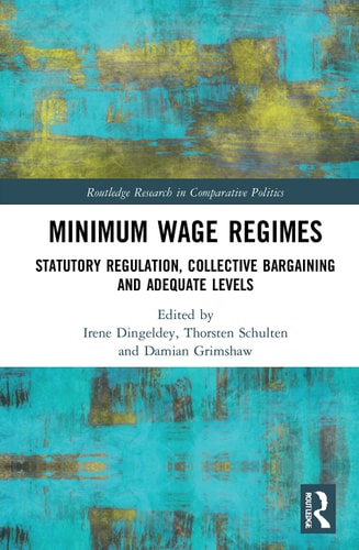 Minimum Wage Regimes Statutory Regulation, Collective Bargaining and Adequate Levels