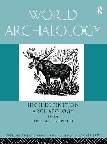 High Definition Archaeology: Threads Through the Past World Archaeology Volume 29 Issue 2