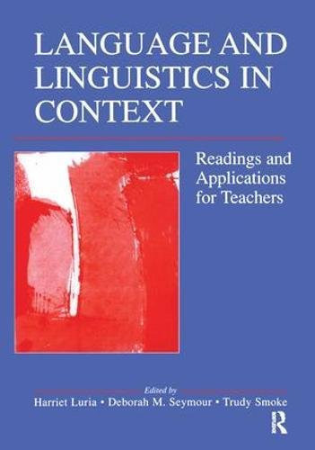 Language and Linguistics in Context Readings and Applications for Teachers