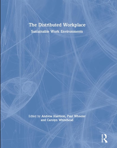 The Distributed Workplace Sustainable Work Environments