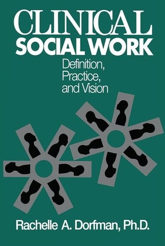 Clinical Social Work Definition, Practice and Vision