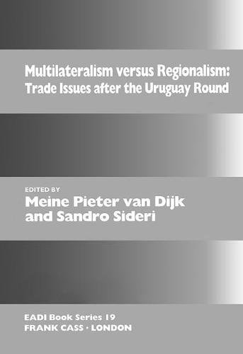 Multilateralism Versus Regionalism Trade Issues After the Uruguay Round