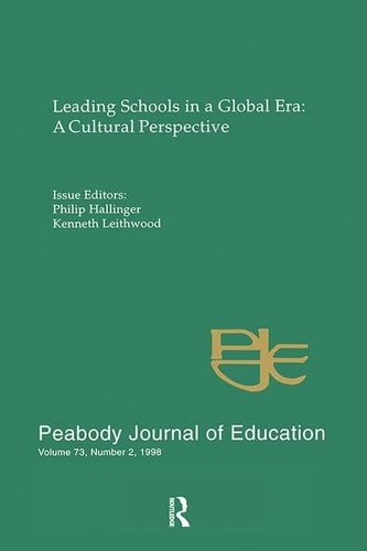 Leading Schools in a Global Era A Cultural Perspective: a Special Issue of the Peabody Journal of Education