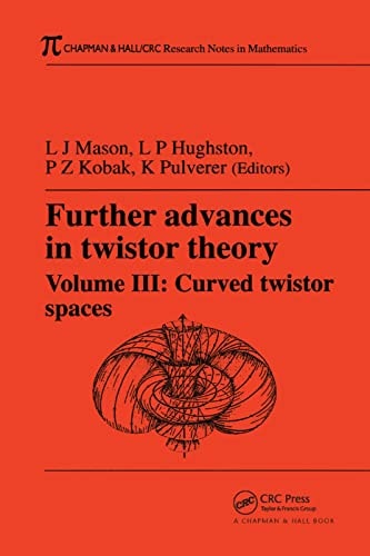 Further Advances in Twistor Theory, Volume III Curved Twistor Spaces