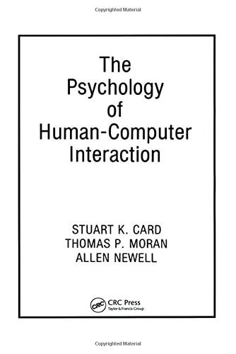 The Psychology of Human-Computer Interaction