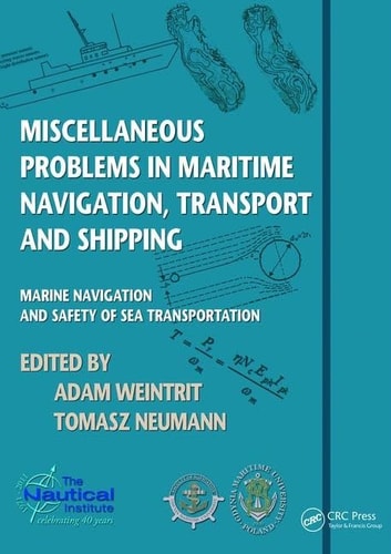 Miscellaneous Problems in Maritime Navigation, Transport and Shipping Marine Navigation and Safety of Sea Transportation