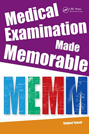 Medical Examination Made Memorable: Integrating Everything, Book 4