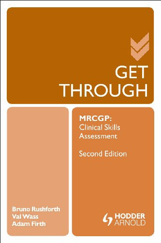 Get Through MRCGP: Clinical Skills Assessment 2E