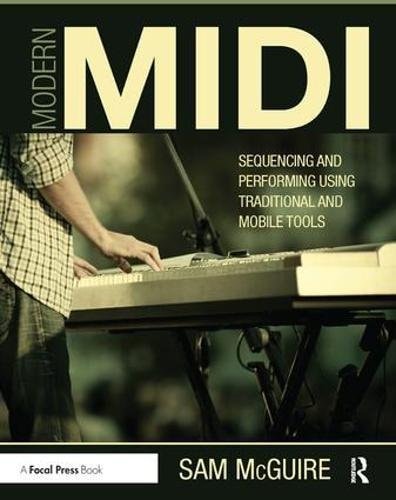 Modern MIDI Sequencing and Performing Using Traditional and Mobile Tools