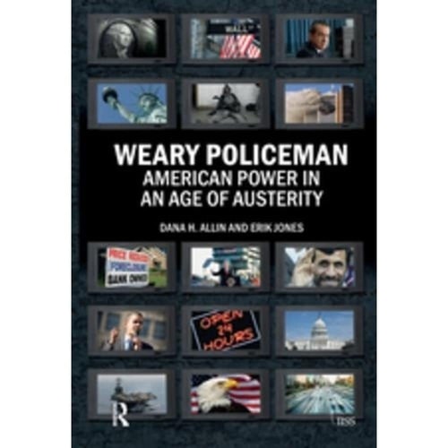 Weary Policeman American Power in an Age of Austerity