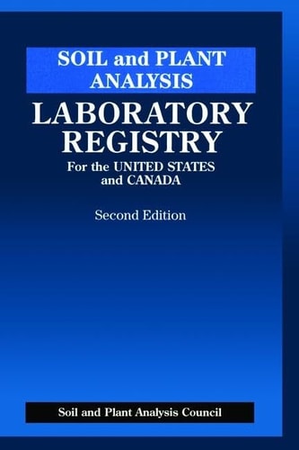 Soil and Plant Analysis Laboratory Registry for the United States and Canada, Second Edition