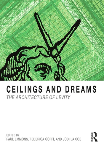 Ceilings and Dreams The Architecture of Levity