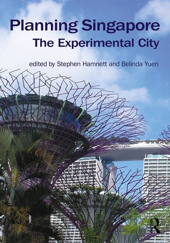 Planning Singapore The Experimental City