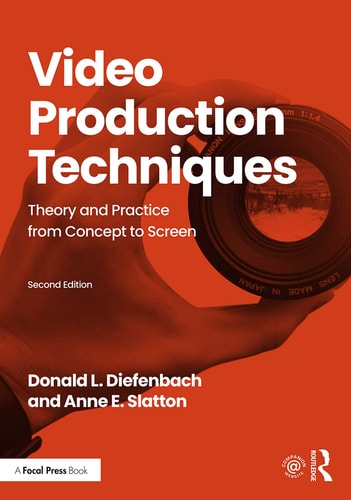 Video Production Techniques Theory and Practice from Concept to Screen