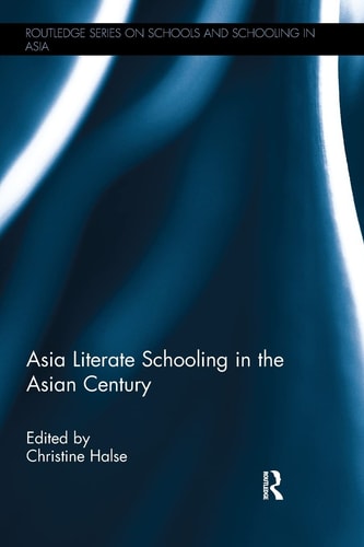 Asia Literate Schooling in the Asian Century