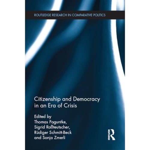 Citizenship and Democracy in an Era of Crisis Essays in Honour of Jan W. Van Deth