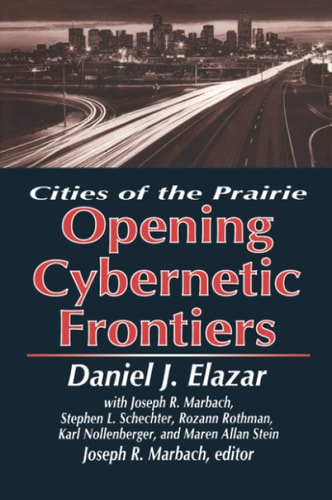 The Opening of the Cybernetic Frontier Cities of the Prairie