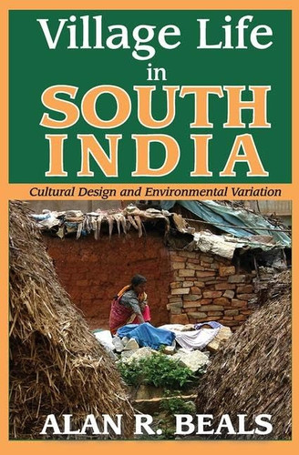 Village Life in South India Cultural Design and Environmental Variation