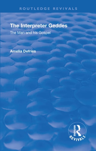 Revival The Interpreter Geddes (1928): The Man and His Gospel