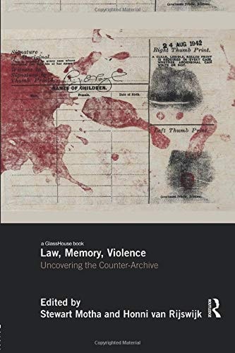 Law, Memory, Violence Uncovering the Counter-Archive