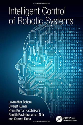 Intelligent Control of Robotic Systems