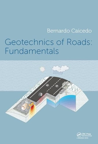 Geotechnics of Roads Fundamentals