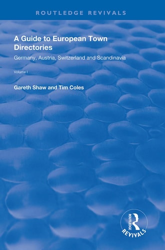 A Guide to European Town Directories Volume One - Germany, Austria, Switzerland and Scandinavia.