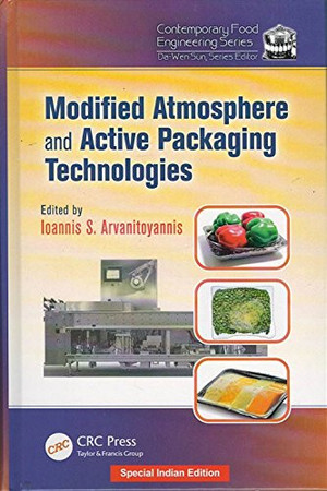 MODIFIED ATMOSPHERE AND ACTIVE PACKAGING TECHNOLOGIES [Hardcover] [Jan 01, 2016] ARVANITOYANNIS IOANNIS S. ET.AL