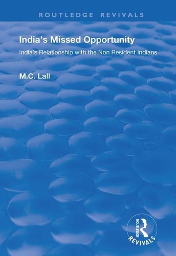 India's Missed Opportunity India's Relationship with the Non Resident Indians