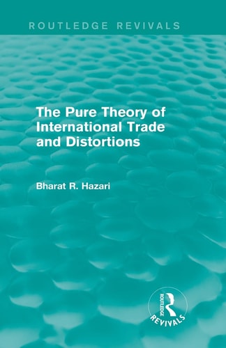 The Pure Theory of International Trade and Distortions (Routledge Revivals)
