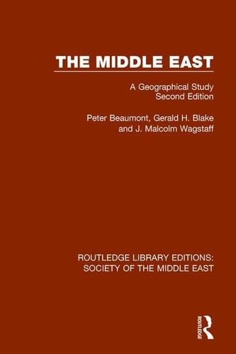 The Middle East A Geographical Study, Second Edition