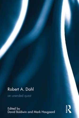 Robert A. Dahl An Unended Quest
