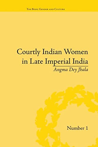 Courtly Indian Women in Late Imperial India
